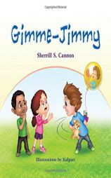 Gimme-Jimmy by Sherrill S. Cannon Paperback Book