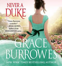 Never a Duke (The Rogues to Riches Series) (Rogues to Riches, 7) by Grace Burrowes Paperback Book