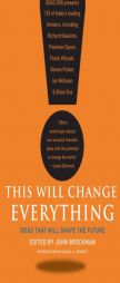 This Will Change Everything: Ideas That Will Shape the Future by John Brockman Paperback Book