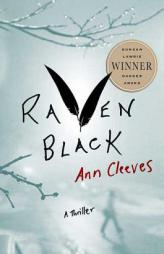 Raven Black: Book One of the Shetland Island Quartet by Ann Cleeves Paperback Book