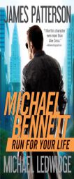 Run for Your Life (Michael Bennett) by James Patterson Paperback Book