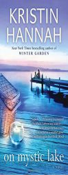 On Mystic Lake by Kristin Hannah Paperback Book
