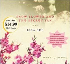 Snow Flower and the Secret Fan by Lisa See Paperback Book