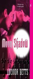 Moon Shadow by Lucinda Betts Paperback Book