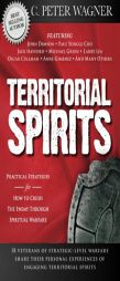 Territorial Spirits: Practical Strategies for How to Crush the Enemy Through Spiritual Warfare by C. Peter Wagner Paperback Book