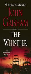 The Whistler: A Novel by John Grisham Paperback Book