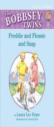 Freddie and Flossie and Snap (Bobbsey Twins Ready-to-Read) by Laura Lee Hope Paperback Book
