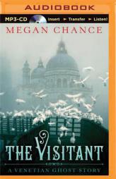 The Visitant: A Venetian Ghost Story by Megan Chance Paperback Book