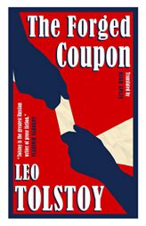 The Forged Coupon by Leo Tolstoy Paperback Book