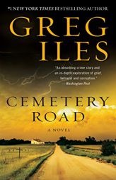 Cemetery Road: A Novel by Greg Iles Paperback Book