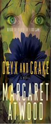 Oryx and Crake by Margaret Atwood Paperback Book