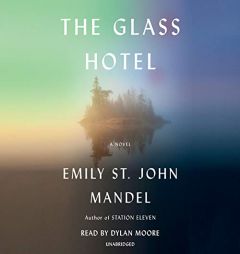 The Glass Hotel: A novel by Emily St John Mandel Paperback Book