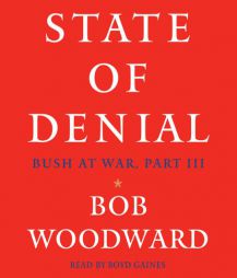 State of Denial: Bush At War, Part III by Bob Woodward Paperback Book