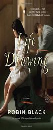 Life Drawing by Robin Black Paperback Book