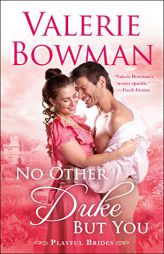 No Other Duke But You by Valerie Bowman Paperback Book