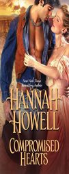 Compromised Hearts by Hannah Howell Paperback Book