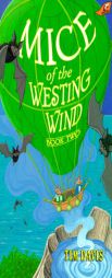 Mice of the Westing Wind, Book Two by Tim Davis Paperback Book