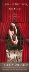 Ladies and Gentlemen, The Bible! by Jonathan Goldstein Paperback Book