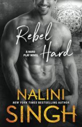 Rebel Hard (Hard Play) (Volume 2) by Nalini Singh Paperback Book