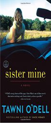 Sister Mine by Tawni O'Dell Paperback Book