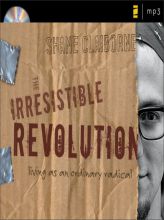 The Irresistible Revolution: Living as an Ordinary Radical by Shane Claiborne Paperback Book