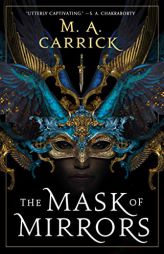 The Mask of Mirrors (Rook & Rose, 1) by M. A. Carrick Paperback Book