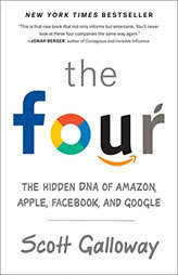 The Four: The Hidden DNA of Amazon, Apple, Facebook, and Google by Scott Galloway Paperback Book