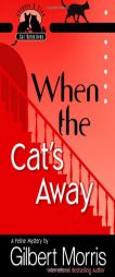 When the Cat's Away (Jacques & Cleo, Cat Detectives) by Gilbert Morris Paperback Book
