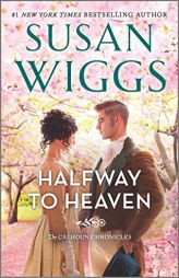 Halfway to Heaven: A Novel (The Calhoun Chronicles, 3) by Susan Wiggs Paperback Book