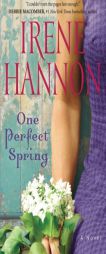One Perfect Spring by Irene Hannon Paperback Book