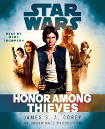 Honor Among Thieves: Star Wars (Empire and Rebellion) by James S. a. Corey Paperback Book