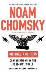 Imperial Ambitions: Conversations on the Post-9/11 World (American Empire Project) by Noam Chomsky Paperback Book