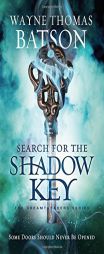Search for the Shadow Key by Wayne Thomas Batson Paperback Book