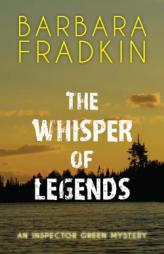 The Whisper of Legends: An Inspector Green Mystery by Barbara Fradkin Paperback Book