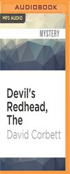 Devil's Redhead, The by David Corbett Paperback Book