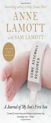 Some Assembly Required: A Journal of My Son's First Son by Anne Lamott Paperback Book