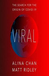 Viral: The Search for the Origin of Covid-19 by Alina Chan Paperback Book