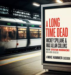 A Long Time Dead: A Mike Hammer Casebook (The Mike Hammer Series) by Mickey Spillane Paperback Book