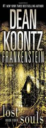 Frankenstein: Lost Souls by Dean R. Koontz Paperback Book