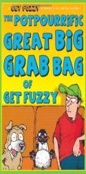 The Potpourrific Great Big Grab Bag of Get Fuzzy by Darby Conley Paperback Book