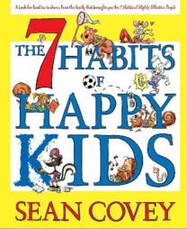 The 7 Habits of Happy Kids by Sean Covey Paperback Book