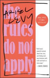The Rules Do Not Apply: A Memoir by Ariel Levy Paperback Book