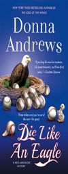 Die Like an Eagle: A Meg Langslow Mystery (Meg Langslow Mysteries) by Donna Andrews Paperback Book