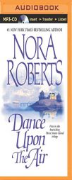 Dance Upon the Air (Three Sisters Island Trilogy) by Nora Roberts Paperback Book