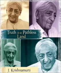 Truth Is a Pathless Land by J. Krishnamurti Paperback Book