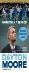 More Than a Season: Building a Championship Culture by Dayton Moore Paperback Book