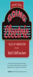 Going Electric: Tales of Innovation from where Rock 'n' Roll was Born by Michael Graber Paperback Book