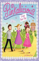 Pinkalicious: Crazy Hair Day by Victoria Kann Paperback Book