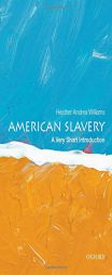 American Slavery: A Very Short Introduction by Heather Andrea Williams Paperback Book
