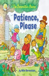 The Berenstain Bears Patience, Please by Mike Berenstain Paperback Book